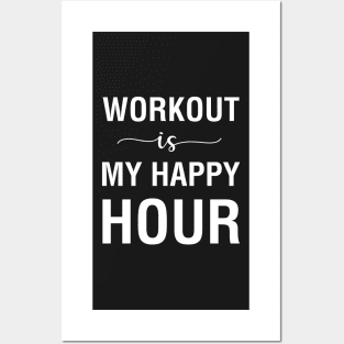 Workout Is My Happy Hour Posters and Art